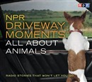 NPR Driveway Moments All about Animals by Steve Inskeep