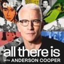 CNN All There Is with Anderson Cooper Podcast by Anderson Cooper