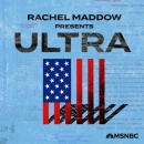 Rachel Maddow Presents: Ultra Podcast by Rachel Maddow