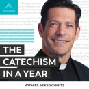 The Catechism in a Year Podcast by Mike Schmitz