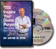 Inspire Your Divine Purpose by Wayne Dyer