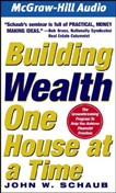 Building Wealth One House at a Time by John W. Shaub