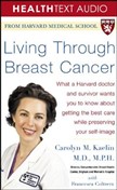 Living Through Breast Cancer by Carolyn M. Kaelin