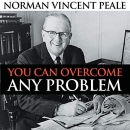 You Can Overcome Any Problem by Norman Vincent Peale