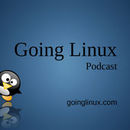 Going Linux Podcast by Larry Bushey