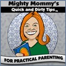 Mighty Mom's Quick and Dirty Tips for Practical Parenting Podcast