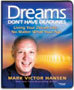 Dreams Don't Have Deadlines by Mark Victor Hansen