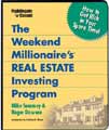 The Weekend Millionaire's Real Estate Investing Program by Roger Dawson