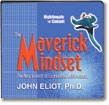 The Maverick Mindset by John Eliot