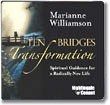 The Ten Bridges of Transformation by Marianne Williamson