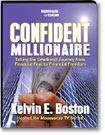 The Confident Millionaire by Kelvin Boston