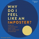 Why Do I Feel Like an Imposter? by Sandi Mann