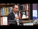 Francis Fukuyama on Identity by Francis Fukuyama