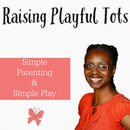 Raising Playful Tots Podcast by Melitsa Avila