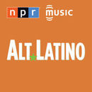 Alt.Latino Podcast by Felix Contreras