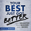 Your Best Just Got Better Podcast by Jason W. Womack