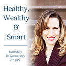 Healthy, Wealthy, & Smart Podcast by Karen Litzy