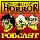 This Is Horror Podcast by Michael Wilson