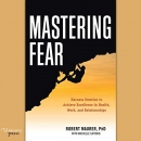 Mastering Fear by Robert Maurer