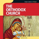 Orthodox Church: Simple Guides by Katherine Clark