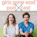 Girls Gone WOD Podcast by Joy Parrish