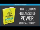 How to Obtain Fullness of Power by Reuben A. Torrey