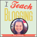 I Teach Blogging Podcast by Renee Groskreutz