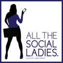 All The Social Ladies Podcast by Carrie Kerpen