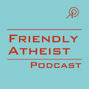 Friendly Atheist Podcast by Hemant Mehta