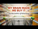 My Brain Made Me Buy It: The Neuroethics of Advertising by Carl Marci