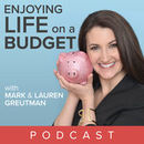 Enjoying Life on a Budget Podcast by Mark Greutman