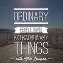 Ordinary People Doing Extraordinary Things Podcast by Keri Drugan