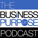 My Business On Purpose Podcast by Scott Beebe