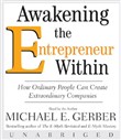 Awakening the Entrepreneur Within by Michael Gerber