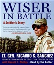 Wiser in Battle by Ricardo Sanchez