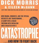 Catastrophe: And How to Fight Back by Dick Morris