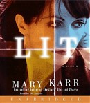 Lit: A Memoir by Mary Karr