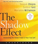 The Shadow Effect by Deepak Chopra