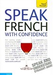 Speak French with Confidence by Jean-Claude Arragon