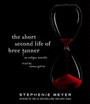 The Short Second Life of Bree Tanner by Stephenie Meyer