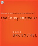 The Christian Atheist by Craig Groeschel