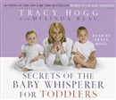 Secrets of the Baby Whisperer For Toddlers by Tracy Hogg