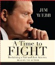 A Time to Fight by Jim Webb