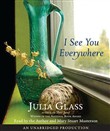 I See You Everywhere by Julia Glass