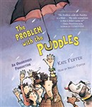 The Problem with the Puddles by Kate Feiffer