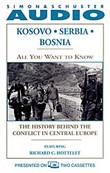 All You Want to Know: Kosovo, Serbia, Bosnia by Richard C. Hottelet