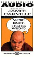 We're Right, They're Wrong by James Carville