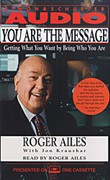 You Are The Message by Roger Ailes