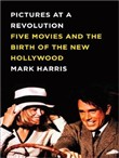 Pictures at a Revolution by Mark Harris