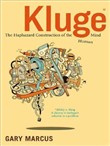 Kluge: The Haphazard Construction of the Human Mind by Gary Marcus
